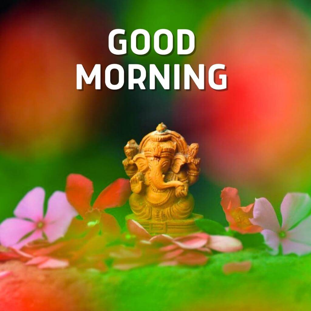 Ganesha Good Morning Pics New Download 2023 free