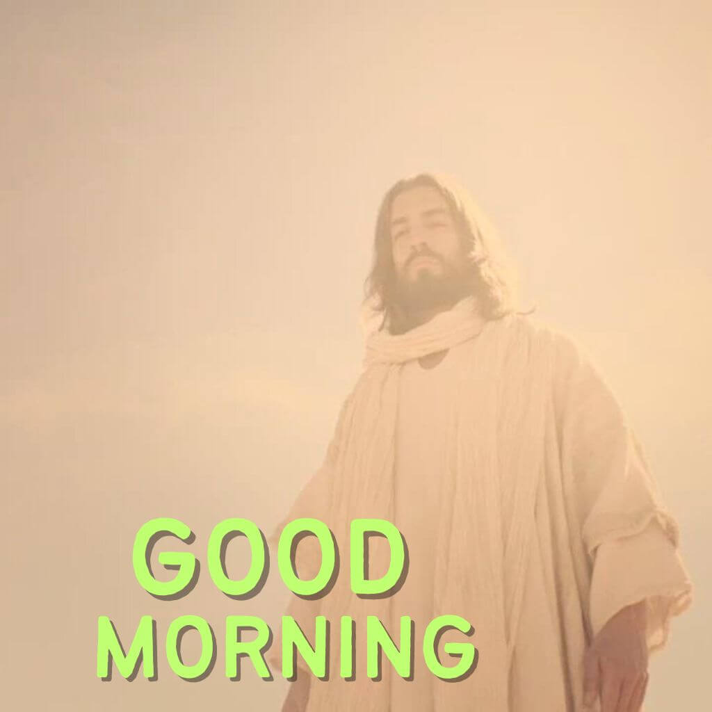 Full Screen good morning jesus Images Wallpaper Pictures free HD