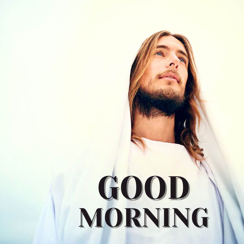 good morning jesus Photo Images Wallpaper Pictures free for WhatsApp