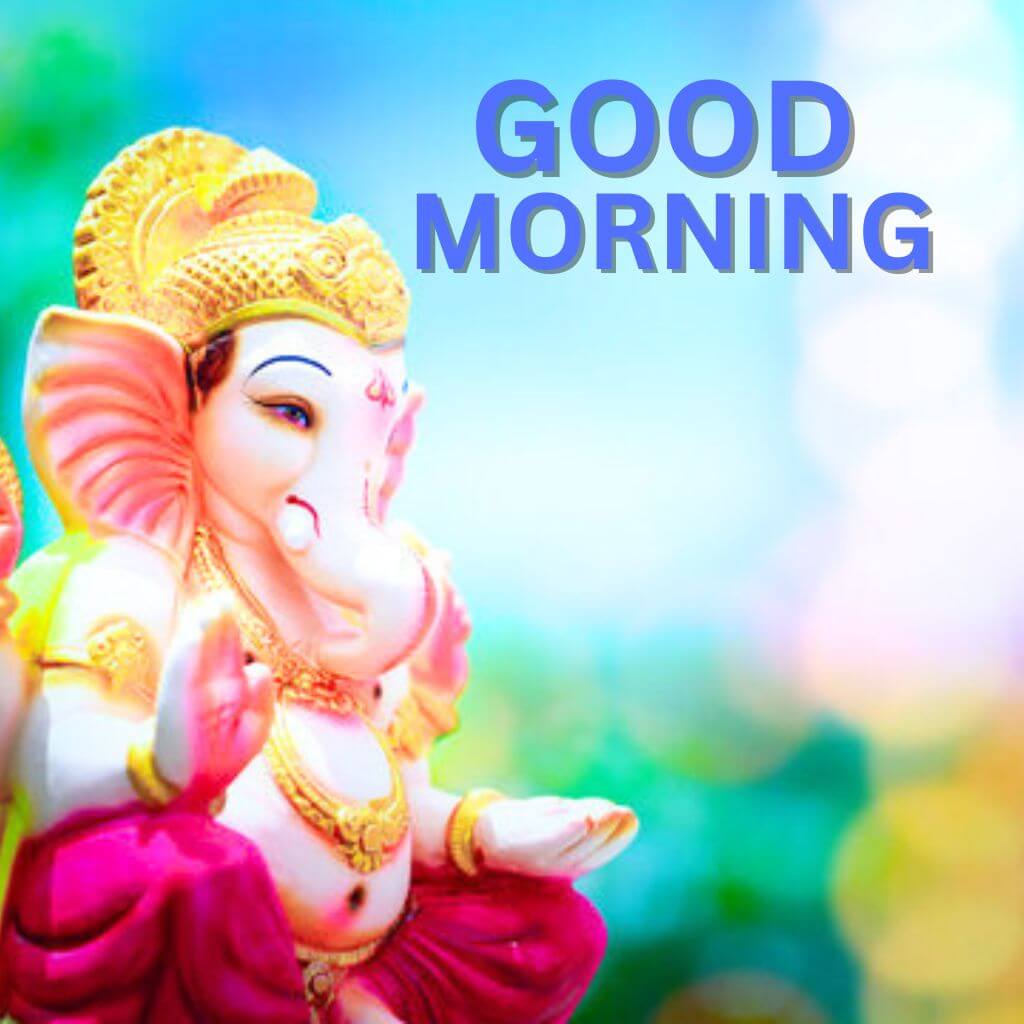Ganesha Good Morning Pics Images Pictures Download for Friend 
