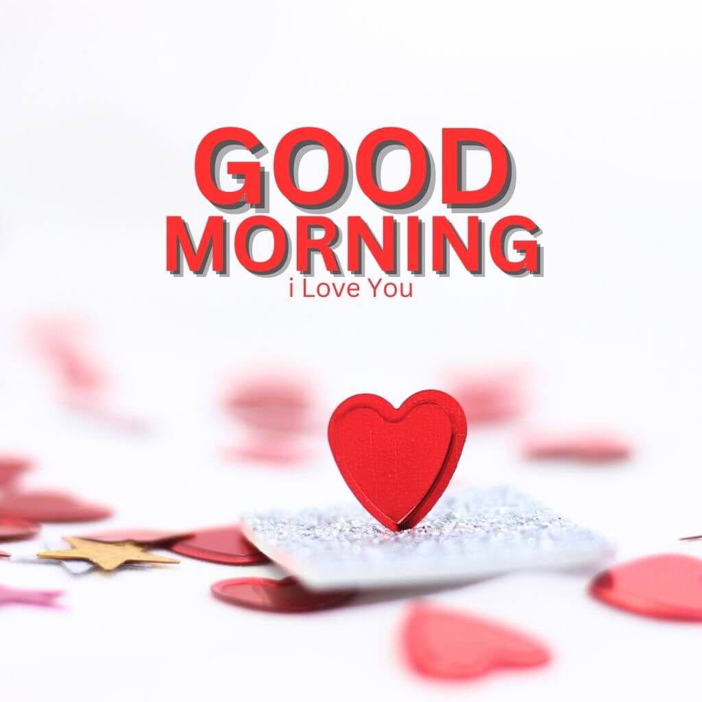 Good Morning I Love You Pics Images Download HD 2023