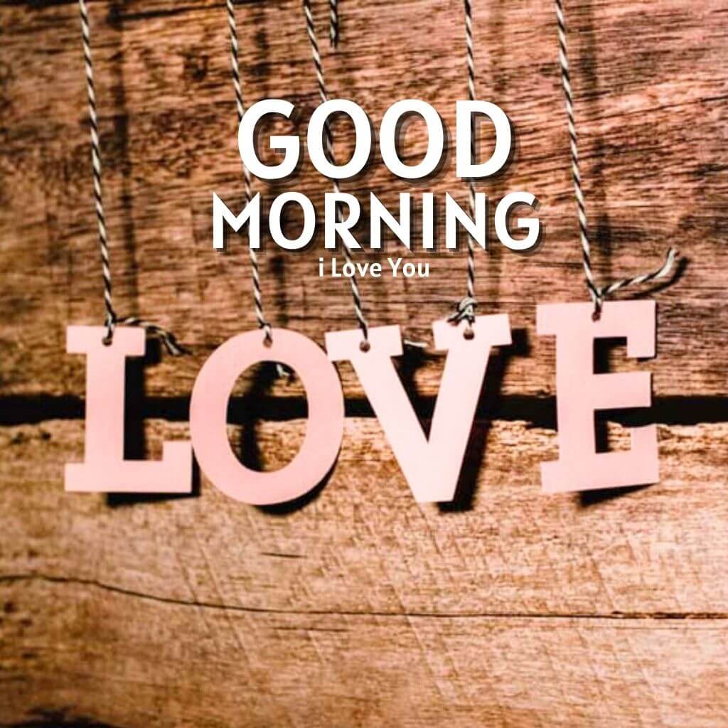 Good Morning I Love You Pics Images New Download