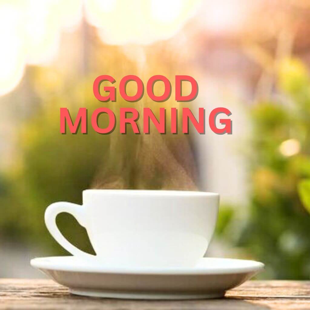 good morning tea Pics New Download for Friend 