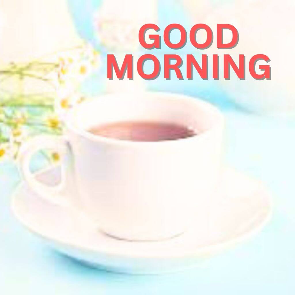 good morning tea photo Wallpaper Images Pics New Download 
