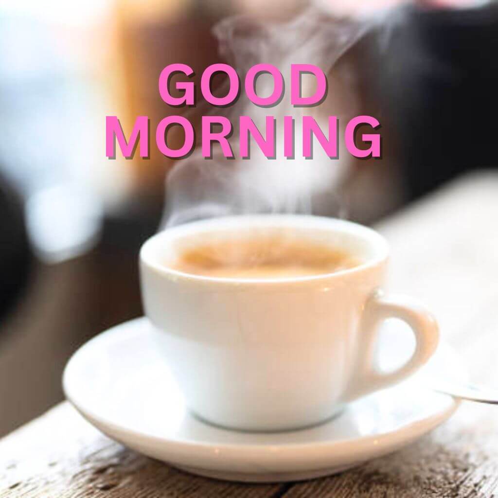 good morning tea photo pics Images Wallpaper Free New Download